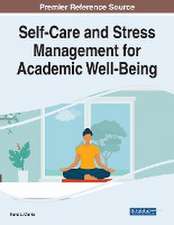 Self-Care and Stress Management for Academic Well-Being