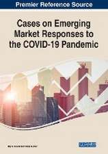 Cases on Emerging Market Responses to the COVID-19 Pandemic