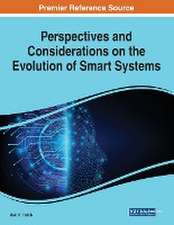 Perspectives and Considerations on the Evolution of Smart Systems