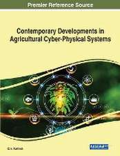 Contemporary Developments in Agricultural Cyber-Physical Systems