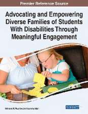 Advocating and Empowering Diverse Families of Students With Disabilities Through Meaningful Engagement