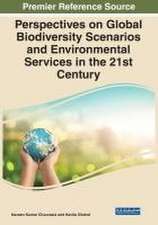 Perspectives on Global Biodiversity Scenarios and Environmental Services in the 21st Century