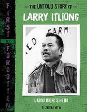 The Untold Story of Larry Itliong