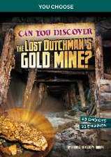 Can You Discover the Lost Dutchman's Gold Mine?