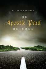 The Apostle Paul Returns