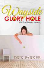 Wayside Glory Hole