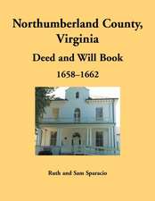 Northumberland County, Virginia Deed and Will Book Abstracts, 1658-1662