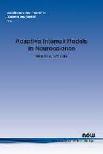 Adaptive Internal Models in Neuroscience