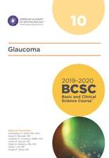 2019-2020 Basic and Clinical Science Course, Section 10: Glaucoma