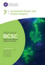 2021-2022 Basic and Clinical Science Course, Section 07: Oculofacial Plastic and Orbital Surgery