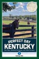 Perfect Day Kentucky