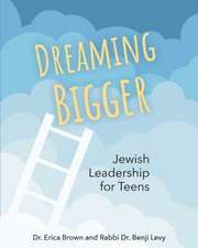 Dreaming Bigger: Jewish Leadership for Teens