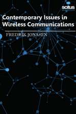 Contemporary Issues in Wireless Communications