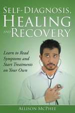 Self-Diagnosis, Healing and Recovery