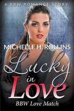 Lucky in Love: Bbw Love Match (a Bbw Romance Story)