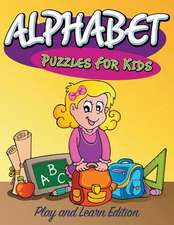 Alphabet Puzzles for Kids: Play and Learn Edition