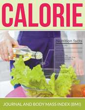 Calorie Journal and Body Mass Index (BMI): The Harder They Come