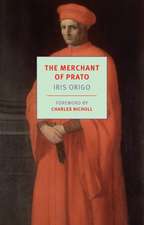 The Merchant of Prato: Francesco Di Marco Datini, 1335-1410