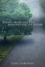 Events from the Past, Memories for the Future