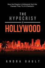 The Hypocrisy of Hollywood