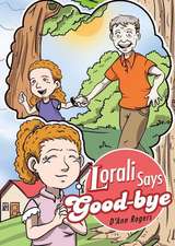 Lorali Says Good-Bye