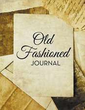 Old Fashioned Journal