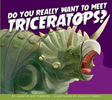 Do You Really Want to Meet Triceratops?