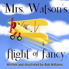 Mrs. Watson's Flight of Fancy