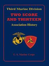 Third Marine Division: Two Score and Thirteen Association History, 1949-2002