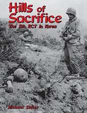 Hills of Sacrifice: The 5th Rct in Korea