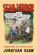 Scab Vendor: Confessions of a Tattoo Artist