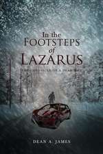 In the Footsteps of Lazarus