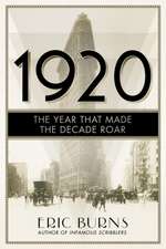 1920 – The Year that Made the Decade Roar