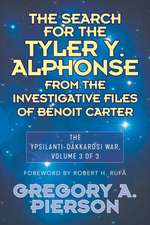 The Search for the Tyler Y. Alphonse From the Investigative Files of Benoit Carter