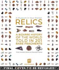 Relics: A History of the World Told in 133 Objects