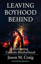 Craig, J: Leaving Boyhood Behind