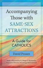 Accompanying Those with Same-Sex Attractions: A Guide for Catholics