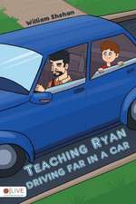 Teaching Ryan Driving Far in a Car