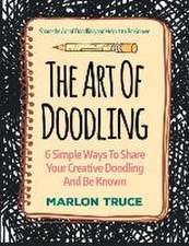 The Art of Doodling: Share the Art of Doodling and Help It to Be Known