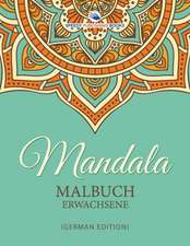 Speedy Publishing Llc: Mandala Malbuch Erwachsene (German Ed