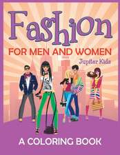 Fashion for Men and Women (A Coloring Book)