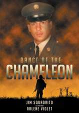 Dance Of The Chameleon: A Vietnam Medic's Story