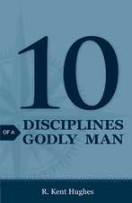 10 Disciplines of a Godly Man (25–pack)