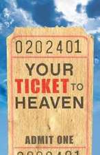 Your Ticket to Heaven (Pack of 25)