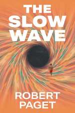 The Slow Wave