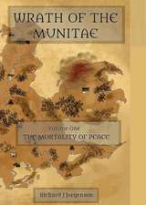 Wrath of the Munitae Vol.1 the Mortality of Peace