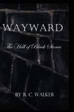 Wayward: The Hall of Black Stones