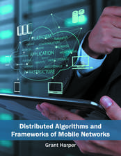 Distributed Algorithms and Frameworks of Mobile Networks