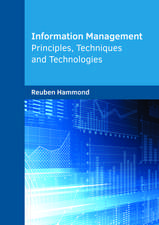 Information Management: Principles, Techniques and Technologies