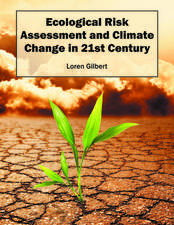 Ecological Risk Assessment and Climate Change in 21st Century